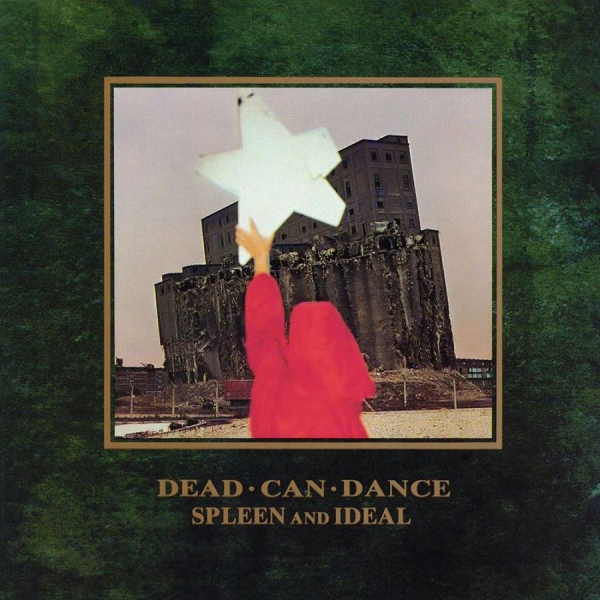 Dead Can Dance - Spleen & Ideal (Reissue) i gruppen VINYL / Rock hos Bengans Skivbutik AB (1981846)