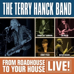 Terry Hanck Band - From Roadhouse To Your House i gruppen CD hos Bengans Skivbutik AB (1993055)