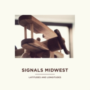 Signals Midwest - Latitudes And Longitudes i gruppen VINYL hos Bengans Skivbutik AB (2004286)