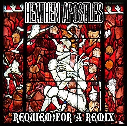 Heathen Apostles - Requiem For A Remix i gruppen CD / Rock hos Bengans Skivbutik AB (2004814)