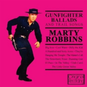 Robbins Marty - Gunfighter Ballads And Trail Songs i gruppen CD hos Bengans Skivbutik AB (2004963)