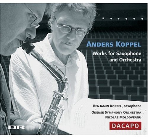 Koppel Anders/ Koppel Bejami - Works For Saxophone & Orchestr i gruppen CD / Klassisk hos Bengans Skivbutik AB (2008897)