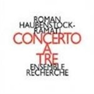 Haubenstock-Ramati - Concerto A Tre i gruppen CD hos Bengans Skivbutik AB (2009241)