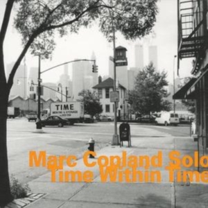 Copland Marc - Time Within Time i gruppen CD hos Bengans Skivbutik AB (2011144)