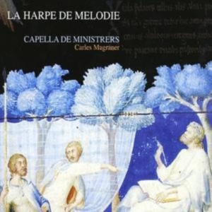 Capella De Ministrers - La Harpe De Melodie - Music From Th i gruppen CD hos Bengans Skivbutik AB (2016211)