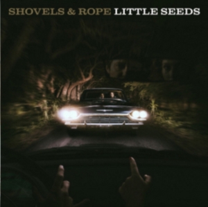 Shovels & Rope - Little Seeds i gruppen CD hos Bengans Skivbutik AB (2032670)