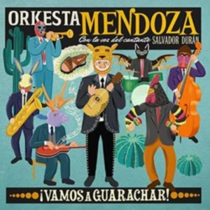 Orkesta Mendoza - Vamos A Guarachar i gruppen CD / Elektroniskt,Pop-Rock hos Bengans Skivbutik AB (2038941)