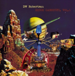Robertson Dw - Disco Carousel Vol.1 i gruppen VINYL hos Bengans Skivbutik AB (2040133)