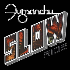 Fu Manchu - Slow Ride (Clear Vinyl) i gruppen VINYL hos Bengans Skivbutik AB (2042550)
