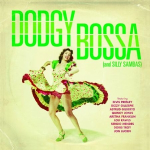 Various Artists - Dodgy Bossa (And Silly Sambas) i gruppen CD hos Bengans Skivbutik AB (2058369)