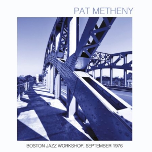 Metheny Pat - Boston Jazz Workshop 1976 i gruppen CD hos Bengans Skivbutik AB (2058393)