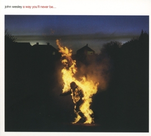 Wesley John - A Way You'll Never Be i gruppen CD hos Bengans Skivbutik AB (2060274)