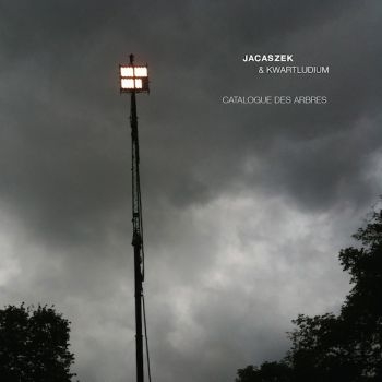 Jacaszek And Kwartludium - Catalogue Des Arbres i gruppen CD / Toppselgere hos Bengans Skivbutik AB (2060934)