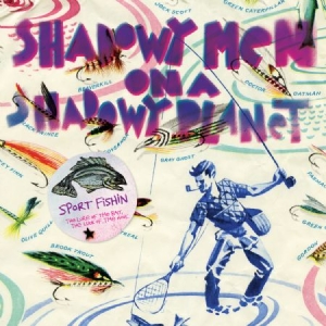 Shadowy Men On A Shadowy Planet - Sport Fishin' i gruppen VINYL hos Bengans Skivbutik AB (2062531)