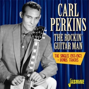 Perkins Carl - Rockin' Guitar Man - Singles 55-62 i gruppen CD hos Bengans Skivbutik AB (2063927)