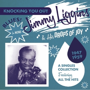 Liggins Jimmy & His Drops Of Joy - Knocking You Out i gruppen CD hos Bengans Skivbutik AB (2063933)