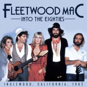 Fleetwood Mac - Into The Eighties (Broadcast Record i gruppen CD hos Bengans Skivbutik AB (2068487)