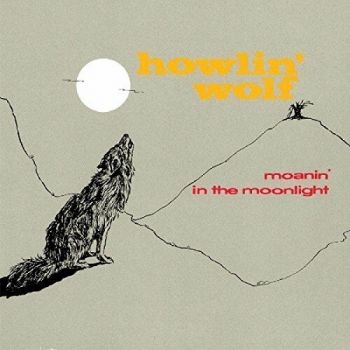 Howlin' Wolf - Moanin' In The Moonlight i gruppen CD / Toppselgere hos Bengans Skivbutik AB (2074008)