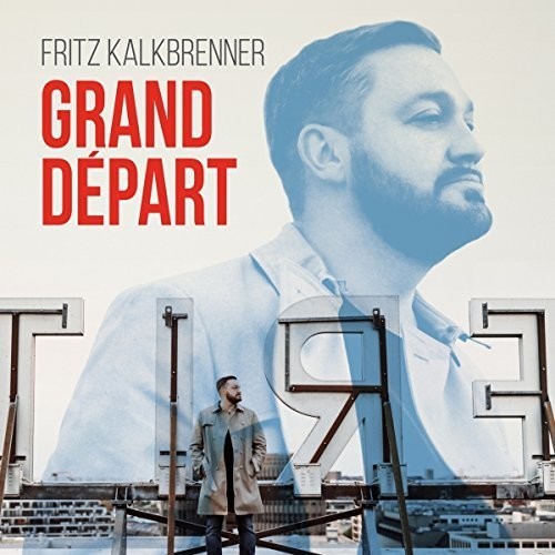 Fritz Kalkbrenner - Grand Départ i gruppen CD / Pop hos Bengans Skivbutik AB (2074876)