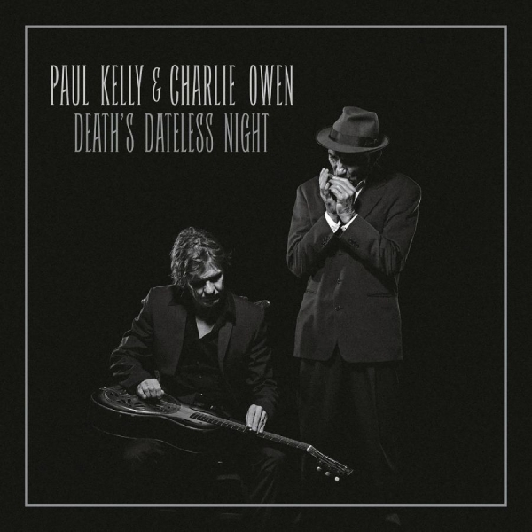 Owen Charlie & Paul Kelly - Death's Dateless Night i gruppen VINYL hos Bengans Skivbutik AB (2097998)