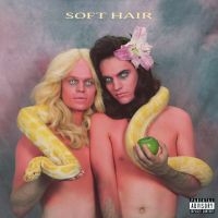 Soft Hair - Soft Hair i gruppen VINYL hos Bengans Skivbutik AB (2098319)