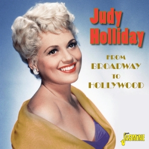 Judy Holliday - From Broadway To Hollywood i gruppen CD hos Bengans Skivbutik AB (2099307)