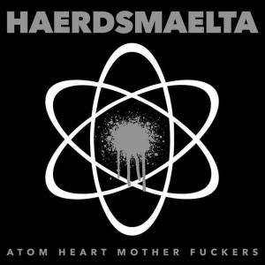 Haerdsmaelta - Atom Heart Mother Fuckers (Lp + Dow i gruppen VINYL hos Bengans Skivbutik AB (2101490)