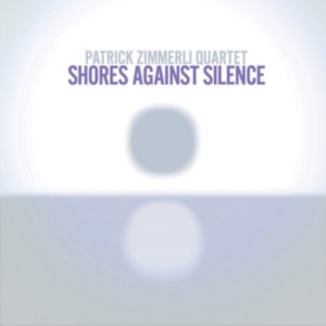 Zimmerli Patrick (Quartet) - Shores Against Silence i gruppen Annet /  hos Bengans Skivbutik AB (2102000)