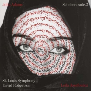 Leila Josefowicz St. Louis Sy - John Adams: Scheherazade.2 i gruppen CD hos Bengans Skivbutik AB (2104656)