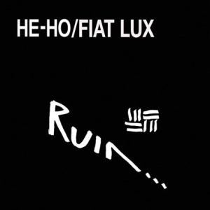 Ruin - He-Ho / Fiat Lux (2 Lp) i gruppen VINYL hos Bengans Skivbutik AB (2109731)