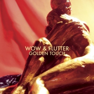 Wow & Flutter - Golden Touch i gruppen CD hos Bengans Skivbutik AB (2116185)