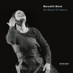 Meredith Monk Ensemble - On Behalf Of Nature i gruppen Externt_Lager / Naxoslager hos Bengans Skivbutik AB (2116473)