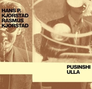 Kjorstad Hans & Rasmus - Pusinshi Ulla i gruppen CD hos Bengans Skivbutik AB (2168104)