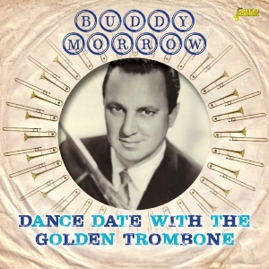 Buddy Morrow - Dance Date With The Golden Trombone i gruppen CD hos Bengans Skivbutik AB (2169016)