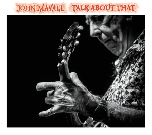 John Mayall - Talk About That i gruppen Minishops / John Mayall hos Bengans Skivbutik AB (2170234)