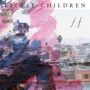 Little Children - F.F i gruppen VINYL / Pop-Rock hos Bengans Skivbutik AB (2170236)