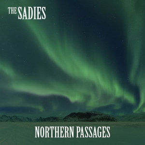 Sadies The - Northern Passages i gruppen VI TIPSER / Klassiska lablar / YepRoc / CD hos Bengans Skivbutik AB (2196357)