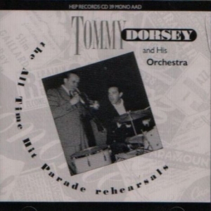 Tommy Dorsey - All Time Hit Parade Rehearsals i gruppen CD hos Bengans Skivbutik AB (2236314)