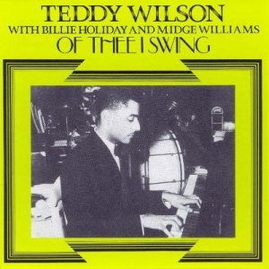 Teddy Wilson - Of Thee I Swing i gruppen CD hos Bengans Skivbutik AB (2236355)