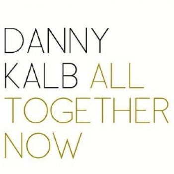 Kalb Danny - All Together Now i gruppen CD / Toppselgere hos Bengans Skivbutik AB (2236617)