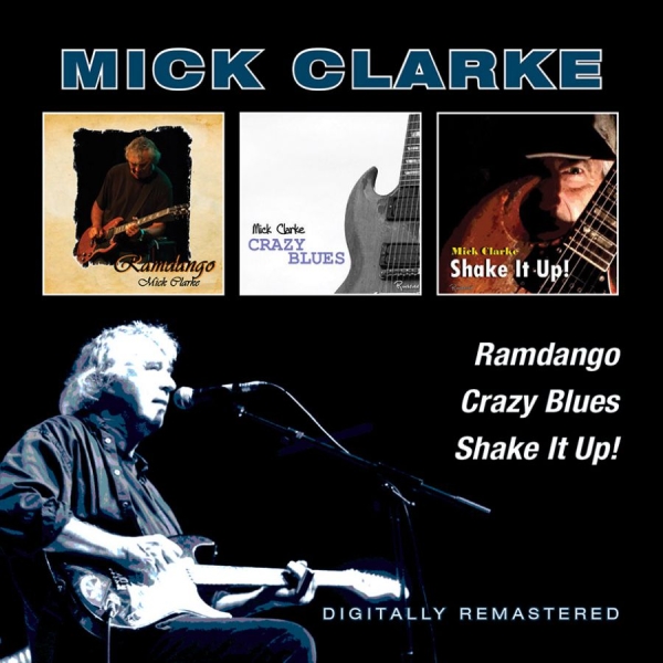 Clarke Mick - Ramdango/Crazy Blues/Shake It Up! i gruppen CD / Toppselgere hos Bengans Skivbutik AB (2236651)