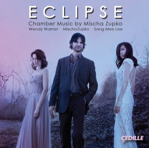 Mischa Zupko Wendy Warner Sang Me - Eclipse: Chamber Music By Mischa Zu i gruppen CD hos Bengans Skivbutik AB (2236689)