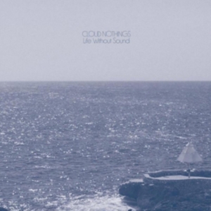 Cloud Nothings - Life Without Sound - Deluxe i gruppen VINYL hos Bengans Skivbutik AB (2239260)