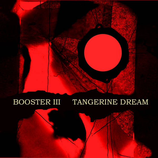 Tangerine Dream - Booster Iii i gruppen CD / Pop hos Bengans Skivbutik AB (2248447)