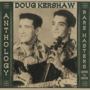 Kershaw Doug - Anthology - Rare Masters 1958-1969 i gruppen CD hos Bengans Skivbutik AB (2249722)