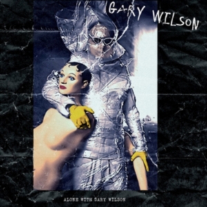 Wilson Gary - Alone With Gary Wilson i gruppen CD hos Bengans Skivbutik AB (2250355)
