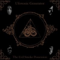 Ufosonic Generator - The Evil Smoke Possession i gruppen CD hos Bengans Skivbutik AB (2253702)