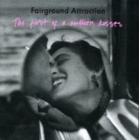 Fairground Attraction - The First Of A Million Kisses i gruppen CD hos Bengans Skivbutik AB (2253794)