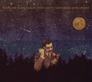 GREGORY ALAN ISAKOV - This Empty Northern Hemispehere i gruppen CD hos Bengans Skivbutik AB (2255678)