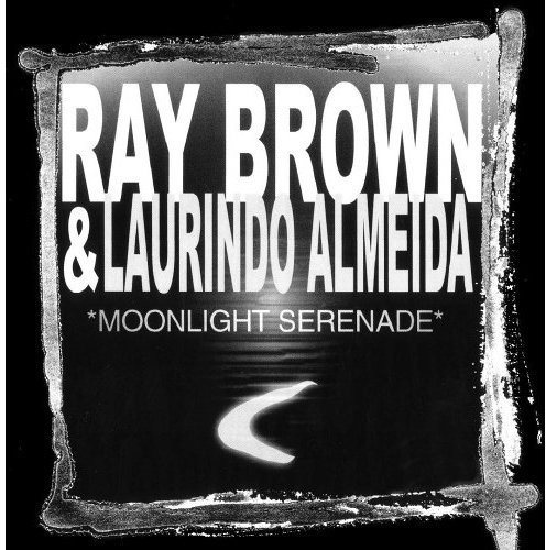 Brown Ray & Laurindo Almeida - Moonlight Serenade i gruppen CD / Jazz/Blues hos Bengans Skivbutik AB (2260175)